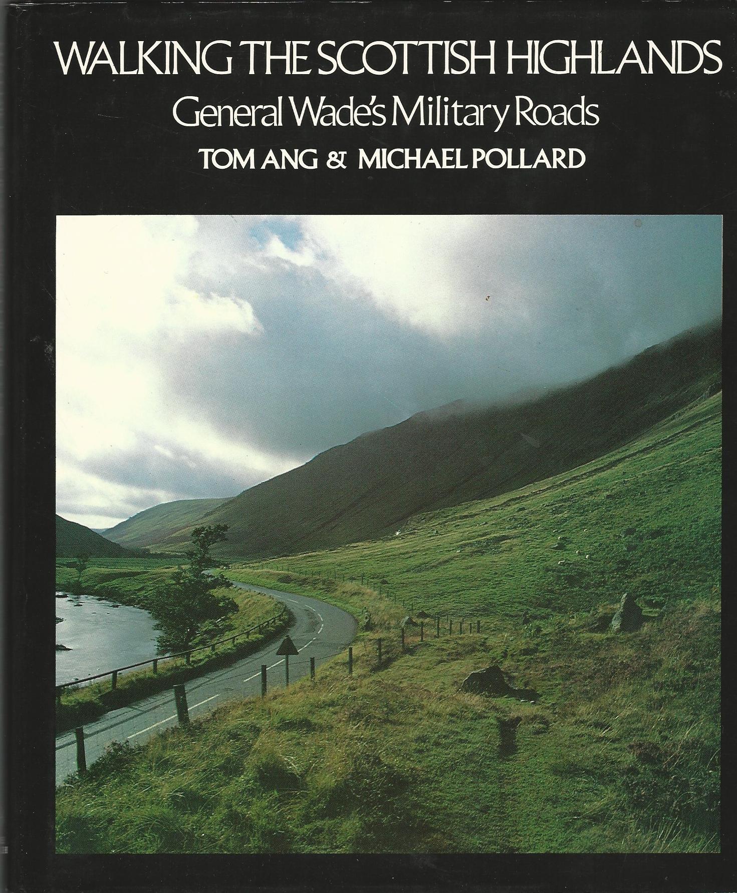 Walking the Scottish Highlands: General Wade's Military Roads