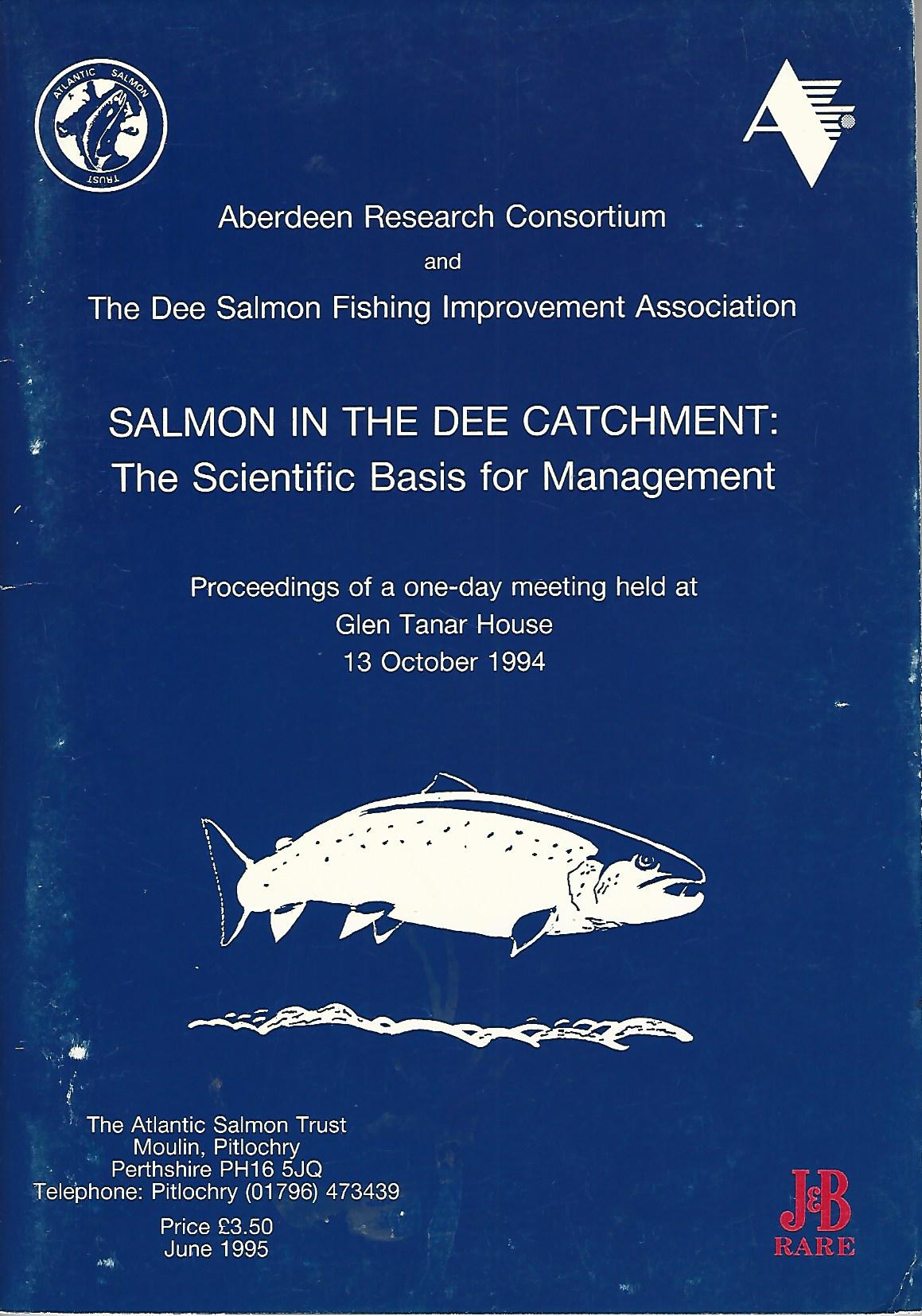 Salmon in the Dee Catchment: The Scientific basis for Management.