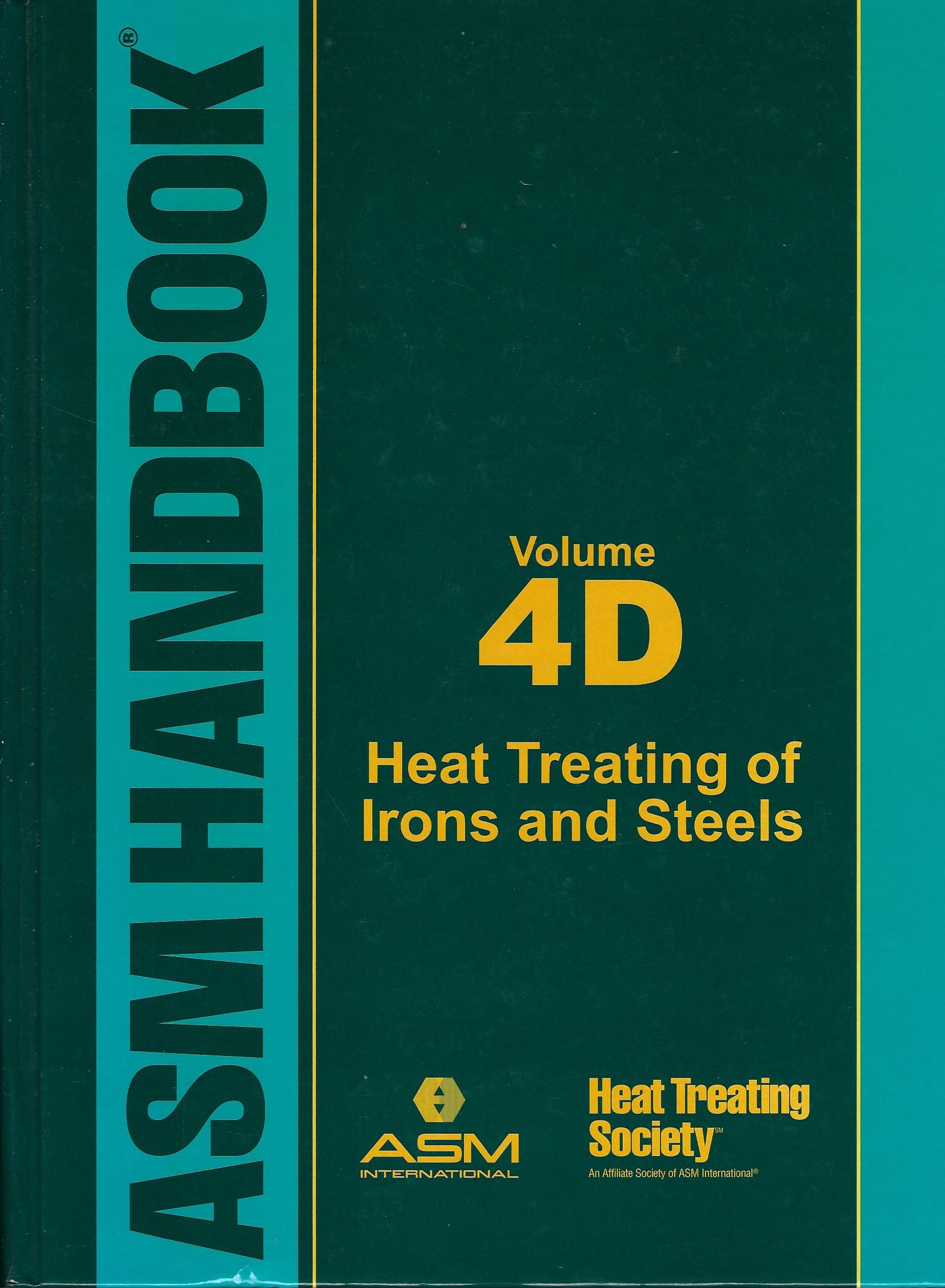 asm-handbook-volume-4d-heat-treating-of-irons-and-steels