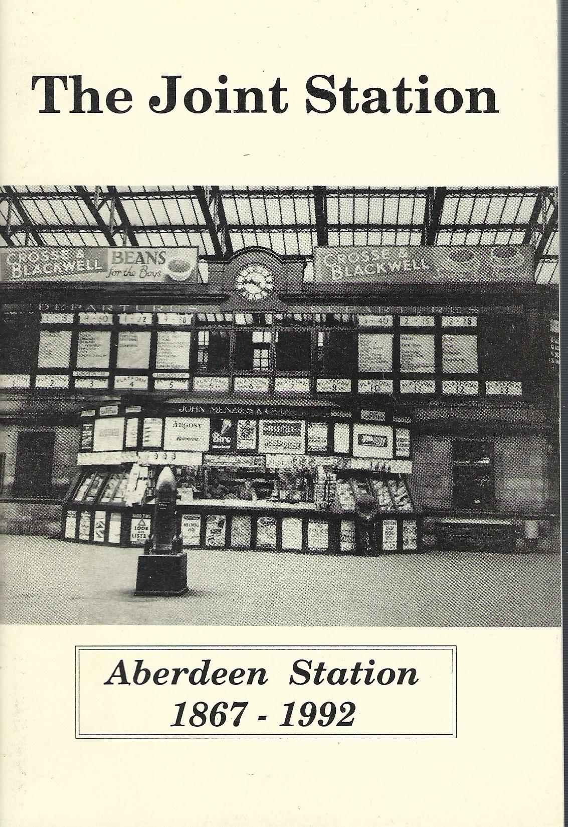 Joint Station: Aberdeen Station, 1867-1992.