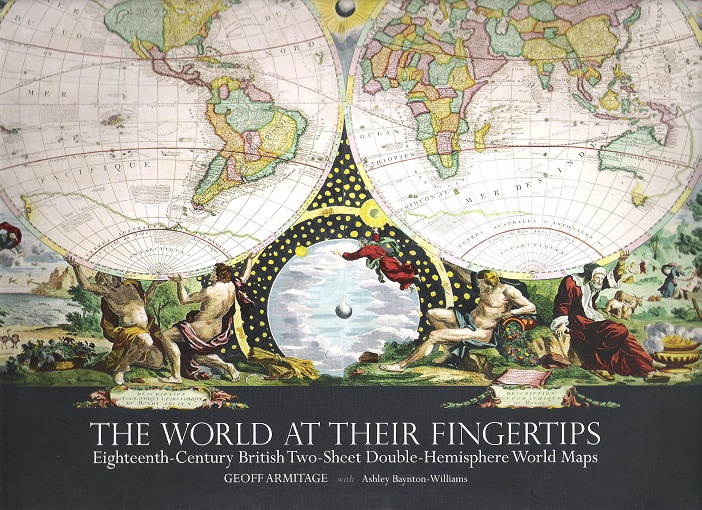 The World at Their Fingertips: Eighteenth Century British Two-Sheet Double Hemisphere World Maps.