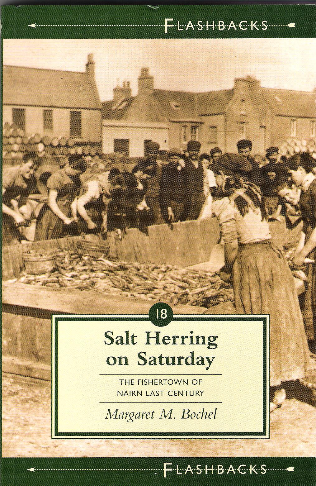 Salt Herring on Saturday: The Fishertown of Nairn Last Century.